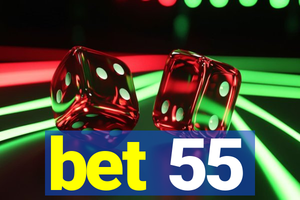 bet 55